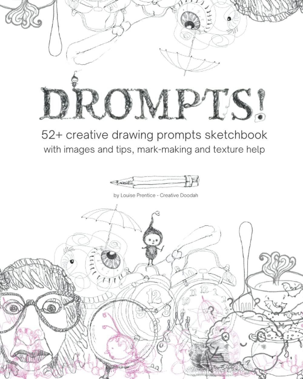 Drompts - 52+ creative drawing prompts sketchbook with images and tips, mark-making and texture help (Drompts - creative drawing prompts sketchbook ... and tips, mark-making and texture advice) Arts & Music