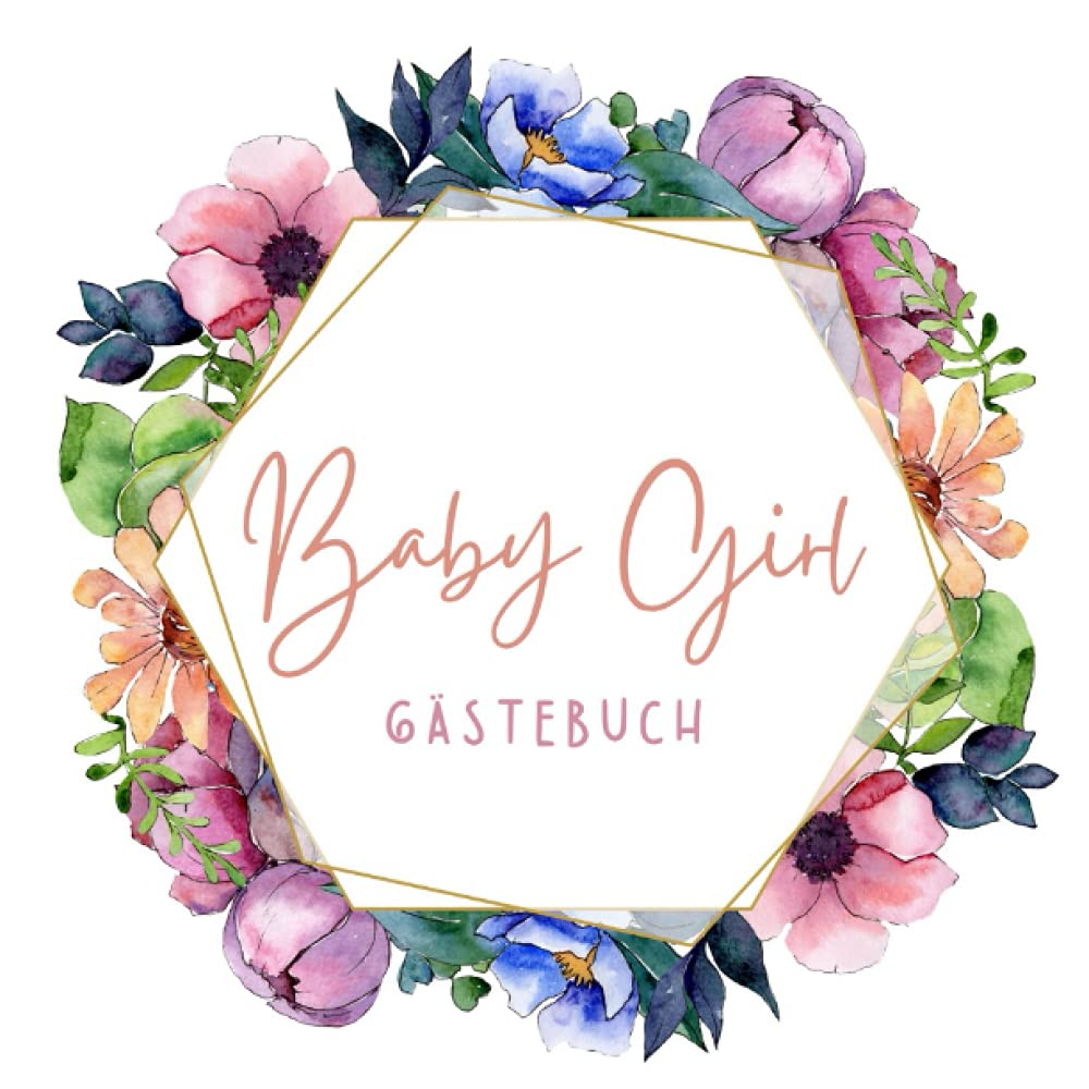 Baby Girl Gästebuch: Gästebuch Babyparty Baby Shower Gästebuch Babyparty Mädchen Bücher zum Ausfüllen Lifestyle