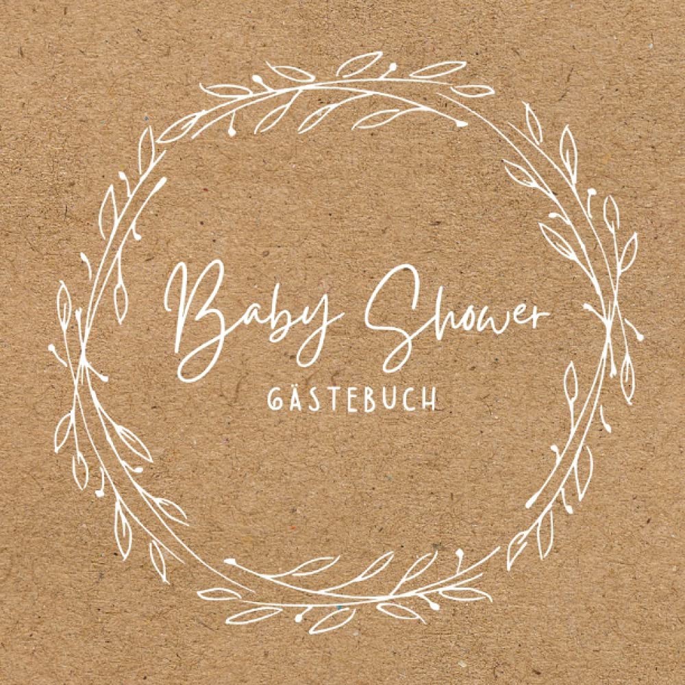 Baby Shower Gästebuch: Gästebuch Babyparty Baby Shower Gästebuch Babyparty Neutral Bücher zum Ausfüllen Lifestyle