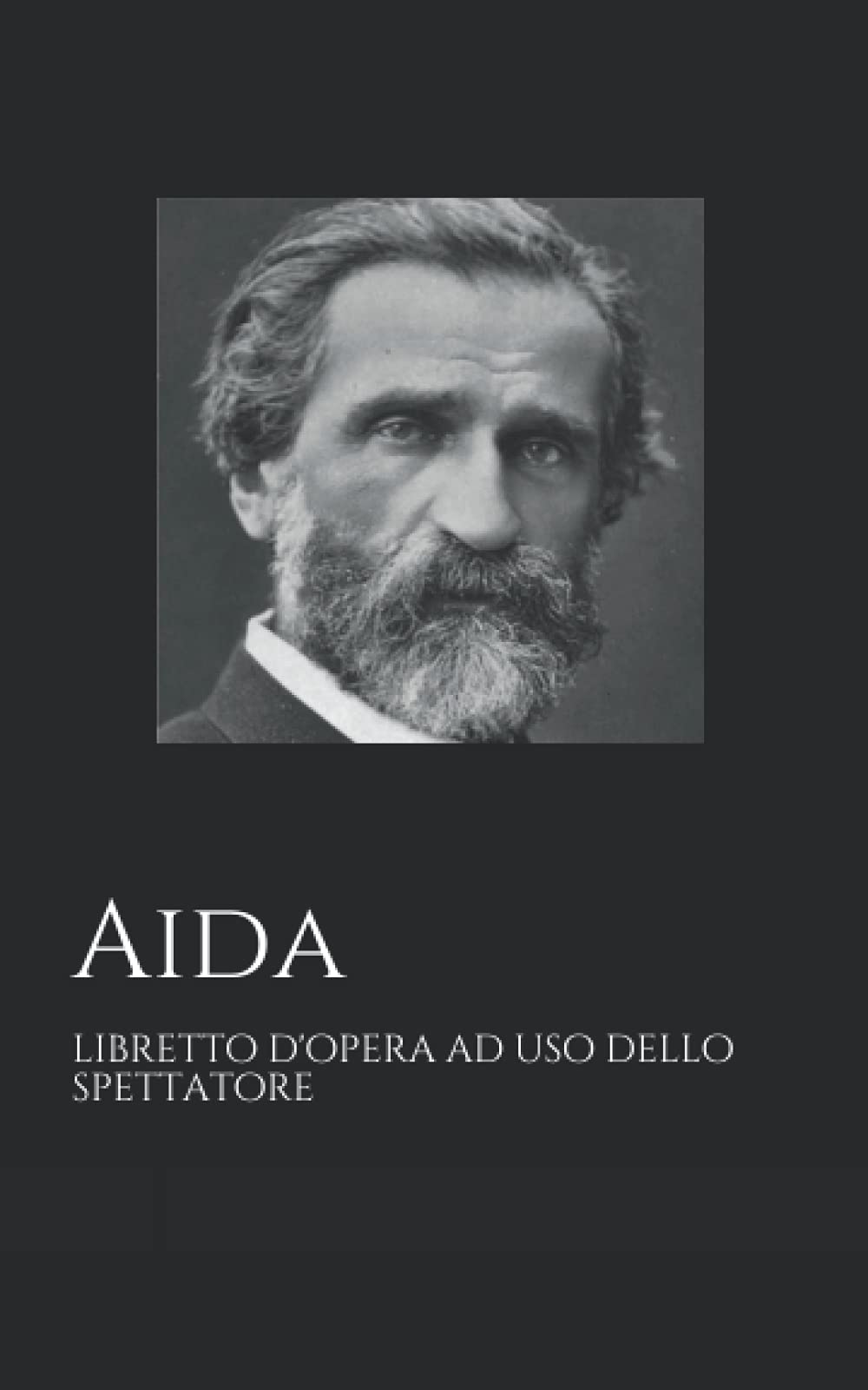 Aida: libretto d'opera ad uso dello spettatore book