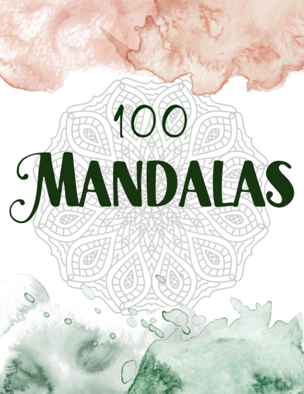 100 Mandalas: Schöne zarte Muster: Ein Ausmalbuch für Erwachsene zum Entspannen ,Spass haben und die Kreativität steigern Health, Nutrition & Fitness