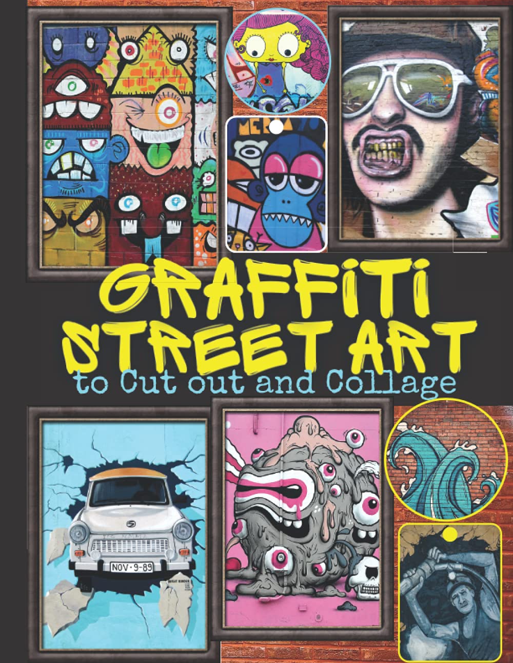 Graffiti Street Art to Cut out and Collage: One-Sided Decorative Paper for Junk Journaling, Scrapbooking, Decoupage, Collages, Card Making & Mixed ... A Great Gift Idea for Crafters (95+ Pieces) Hobbies & Crafts