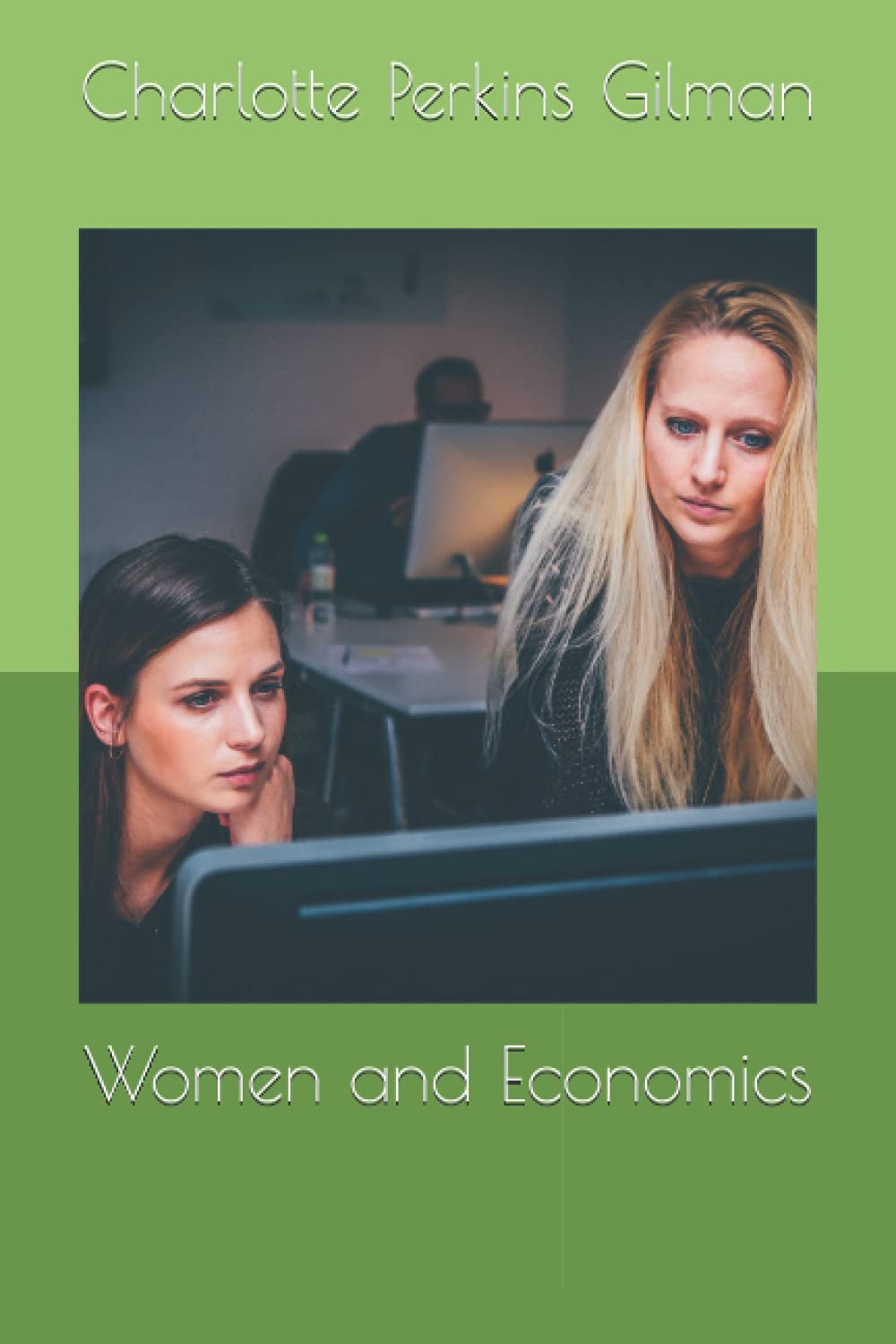 Women and Economics: (illustrated) Business, Finance & Career