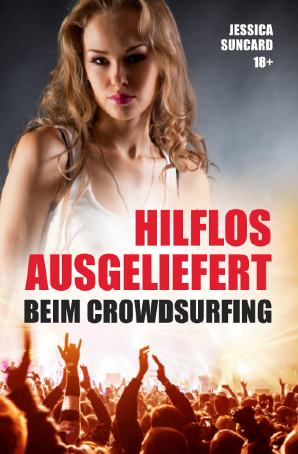 Hilflos ausgeliefert beim Crowdsurfing Eroticism