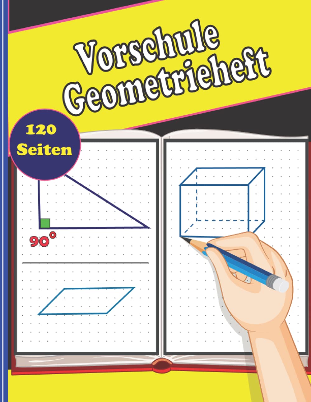 Vorschule Geometrieheft: mit dem 120 seitigen Buch Geometrie für Kindergarten leicht gemacht Non-fiction
