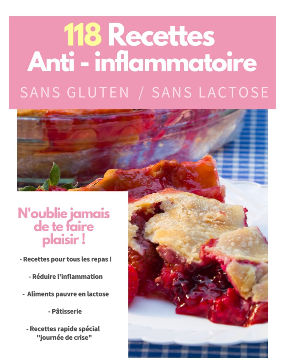 118 Recettes sans gluten, sans lactose anti-inflammatoire, calmer la douleur par l'alimentation, nutrition: endométriose, coeliaque, maladie de crohn, intestin irritable etc Health, Nutrition & Fitness