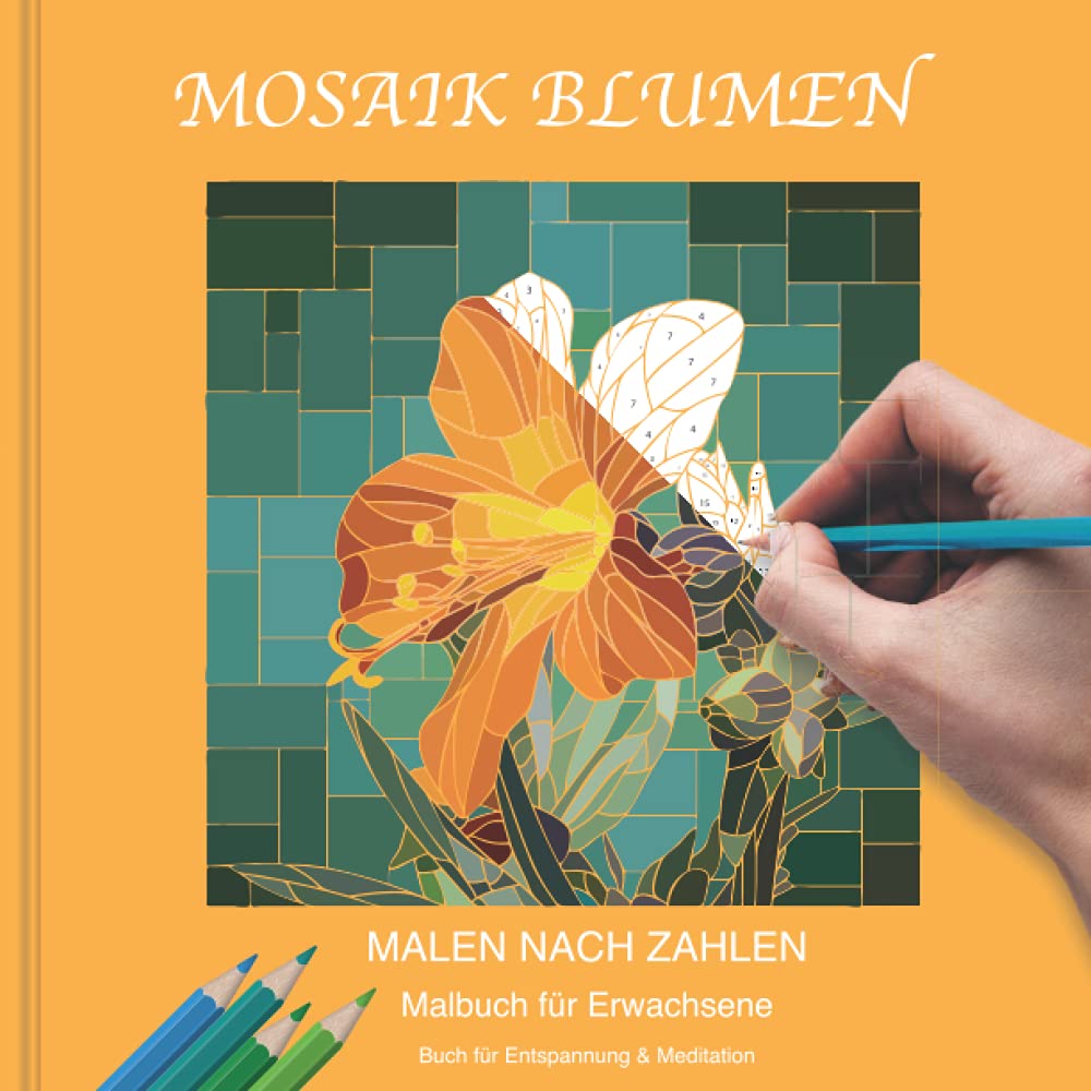 Mosaik Blumen Malbuch für Erwachsene | Buch für Entspannung und Meditation: Ausmalbuch für Erwachene Malen nach Zahlen mit komplexen ... Weihnachten | Meditationsmalbuch mit Blumen | Arts & Music