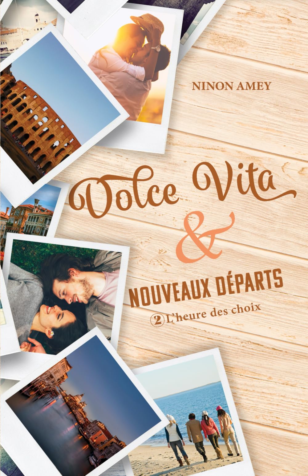 Dolce Vita & nouveaux départs: L'heure des choix (deuxième partie) Contemporary Romance