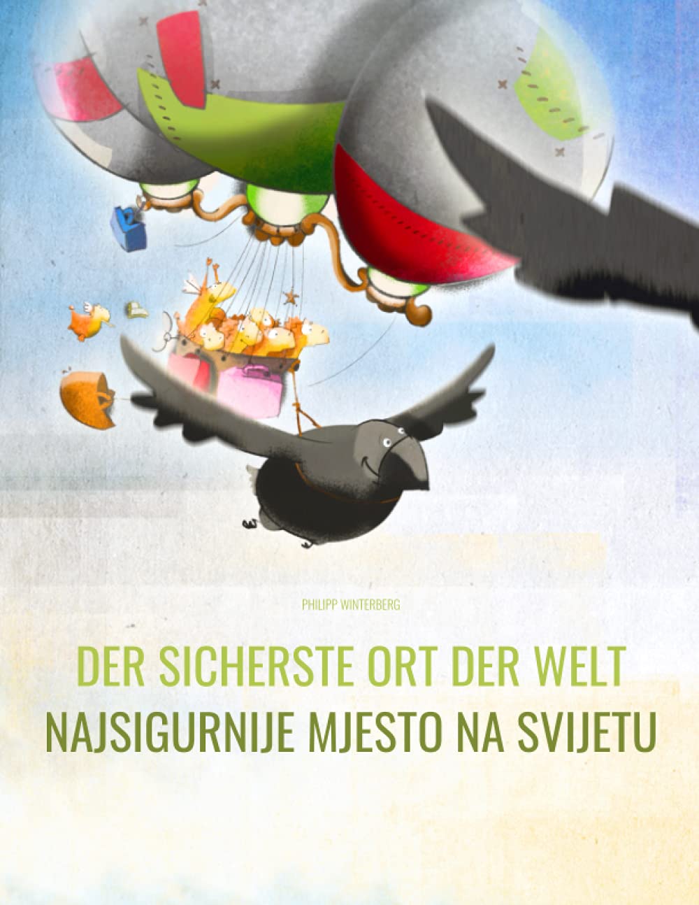 Der sicherste Ort der Welt/Najsigurnije mjesto na svijetu: Zweisprachiges Bilderbuch Deutsch-Bosnisch (zweisprachig/bilingual) Non-fiction