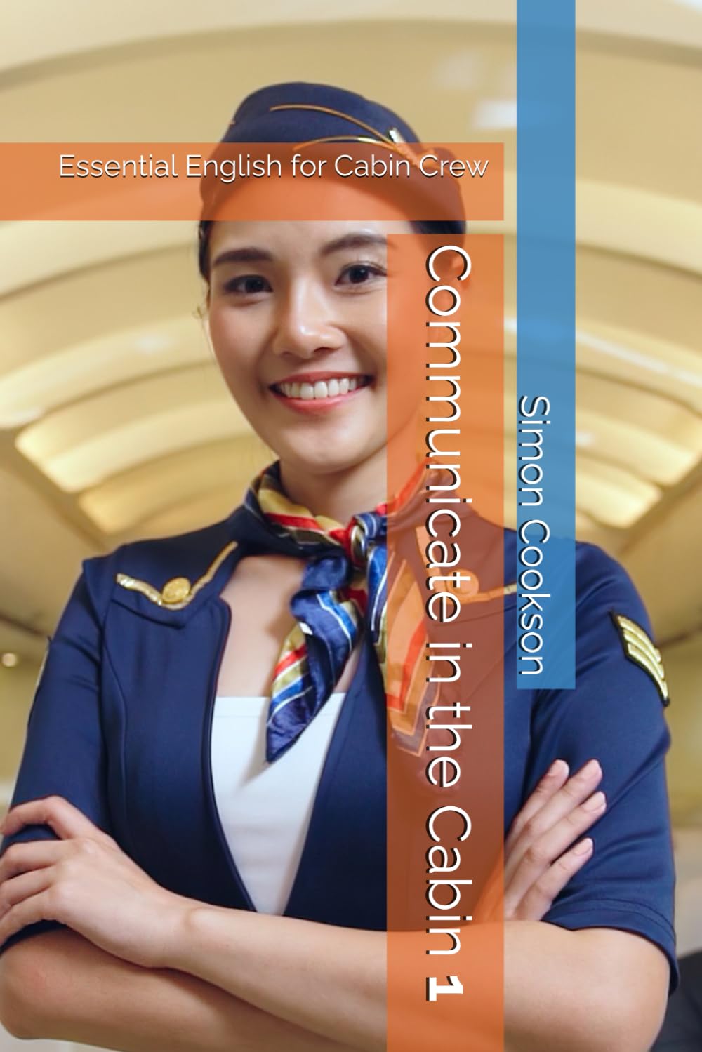 Communicate in the Cabin 1: Essential English for Cabin Crew Books