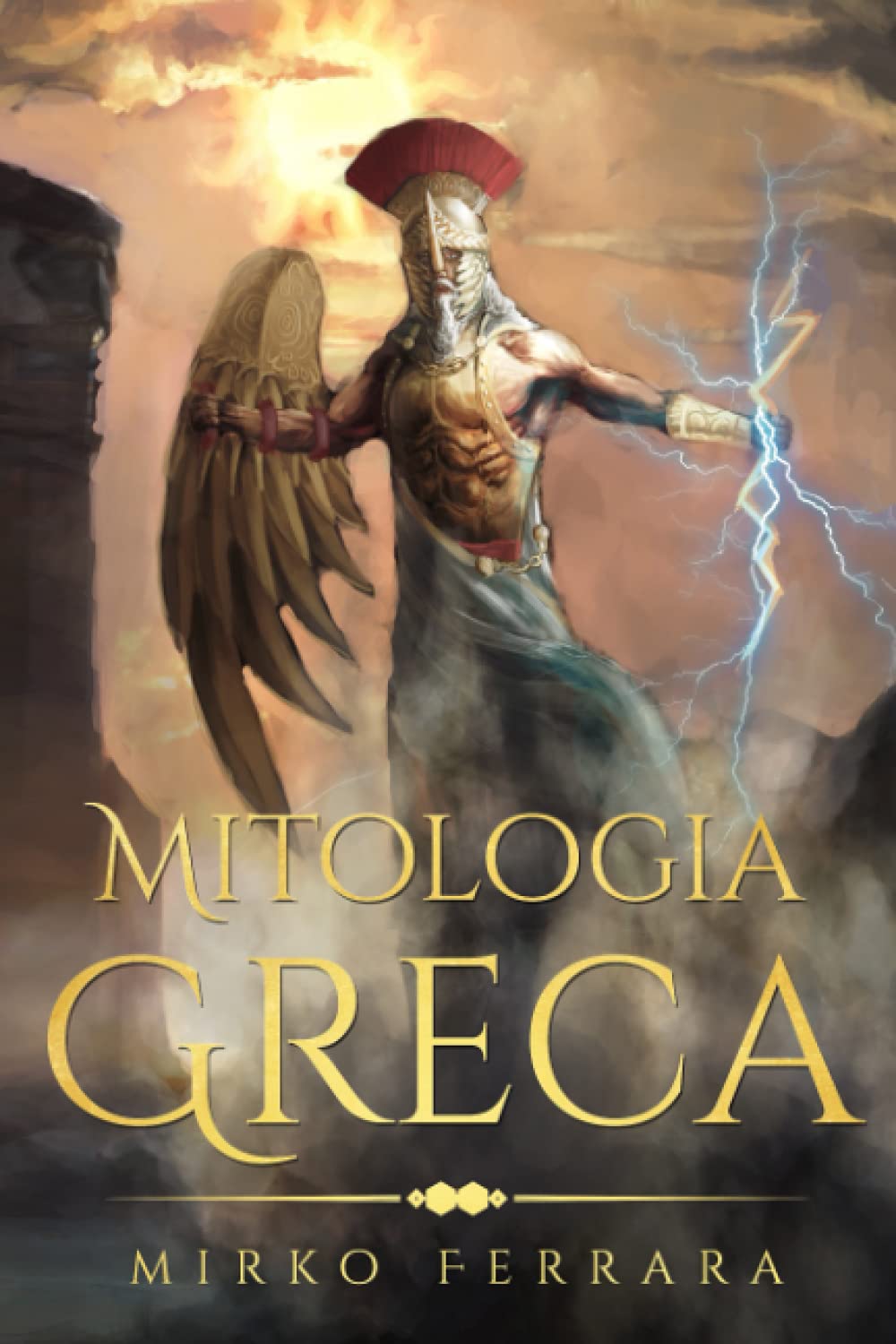 Mitologia Greca: Raccolta completa dei Personaggi, Divinità, Miti e Leggende dell' Antica Grecia, adatta a ragazzi e adulti book