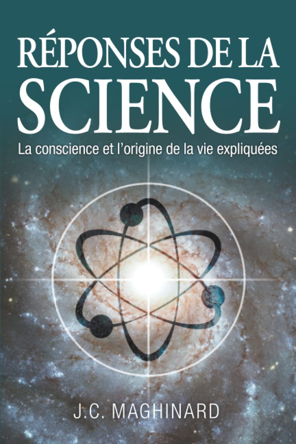 Réponses de la science: La conscience et l'origine de la vie expliquées book