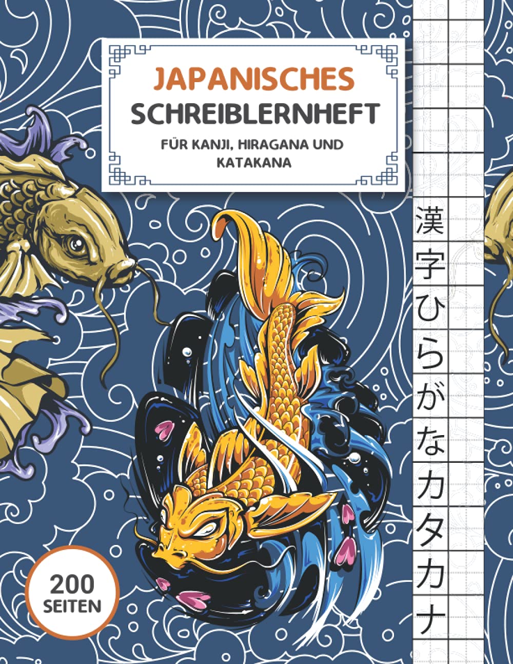 Japanisch Schreibheft: 200 Seiten zum Schreiben der Kanji, Hiragana und Katakana | Koi Fish Cover Foreign Languages ​​& Dictionaries