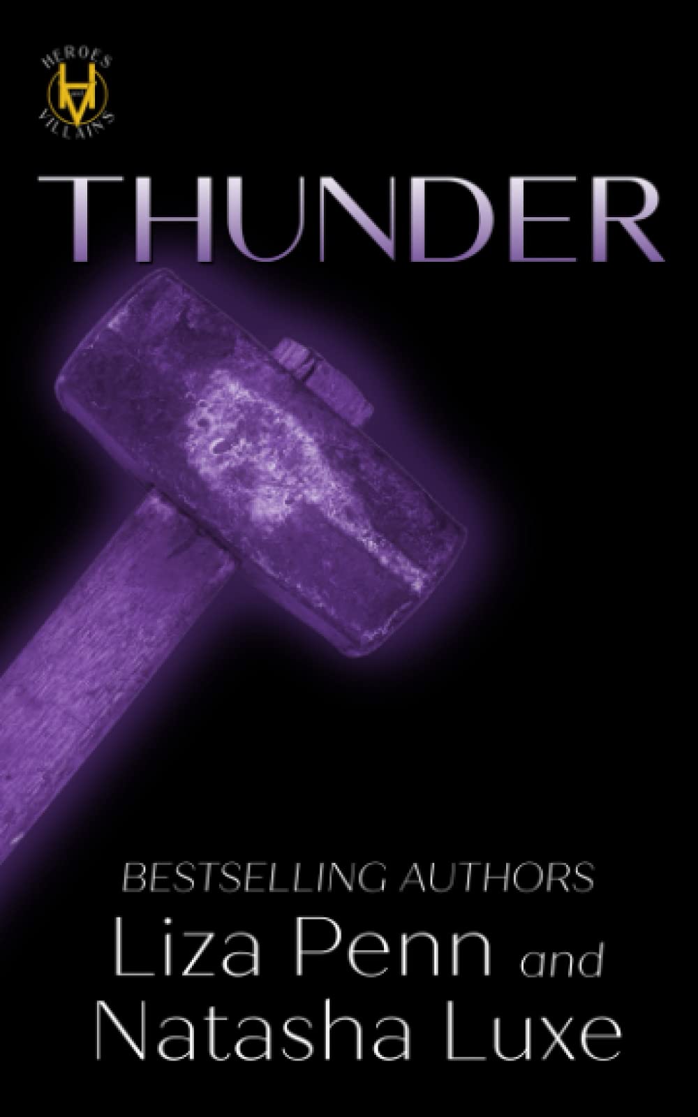 Thunder: A Paranormal Organized Crime Romance (Heroes and Villains, Band 5) Romantic Fantasy