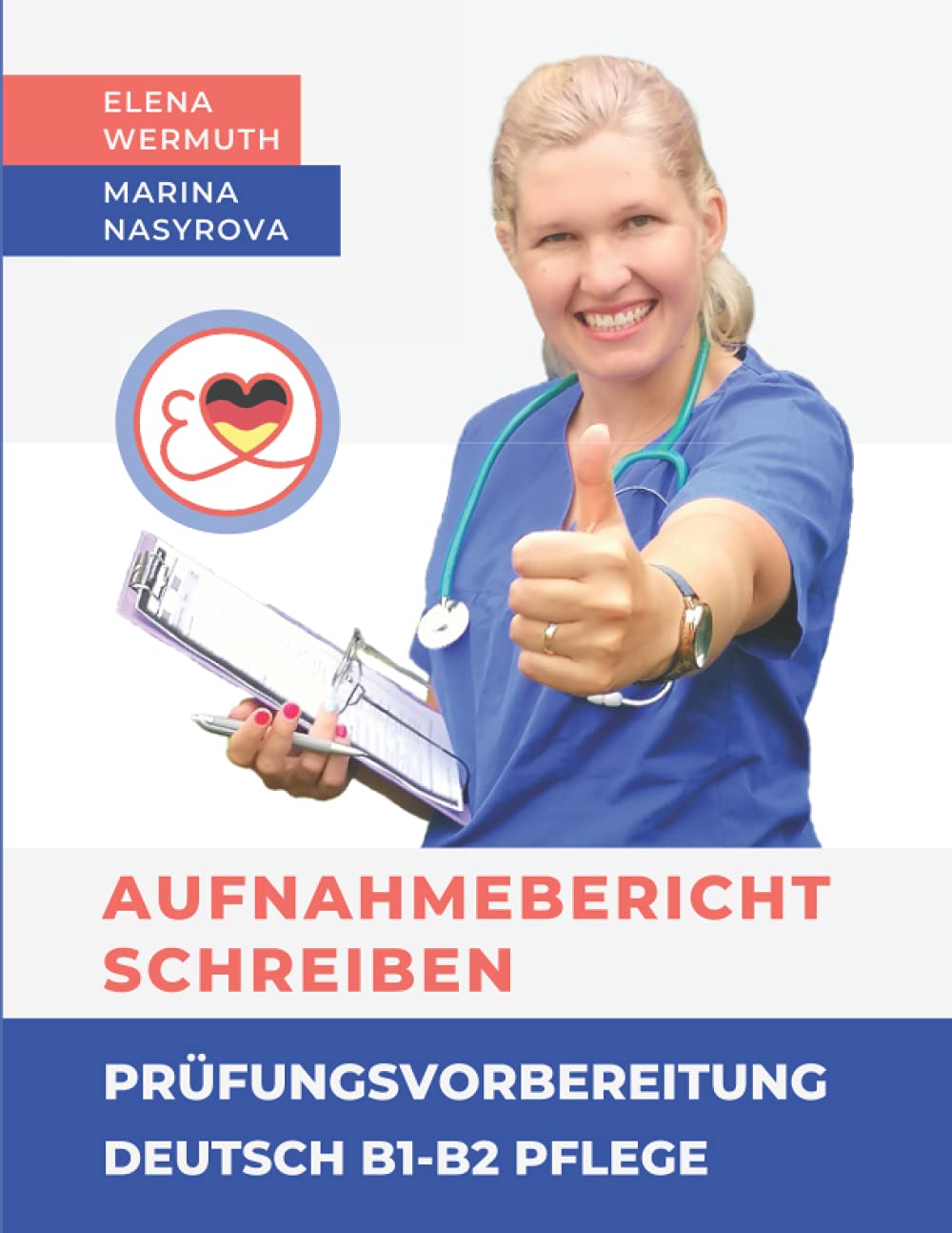 Aufnahmebericht schreiben Prüfungsvorbereitung Deutsch B1-B2 Pflege Study Guides