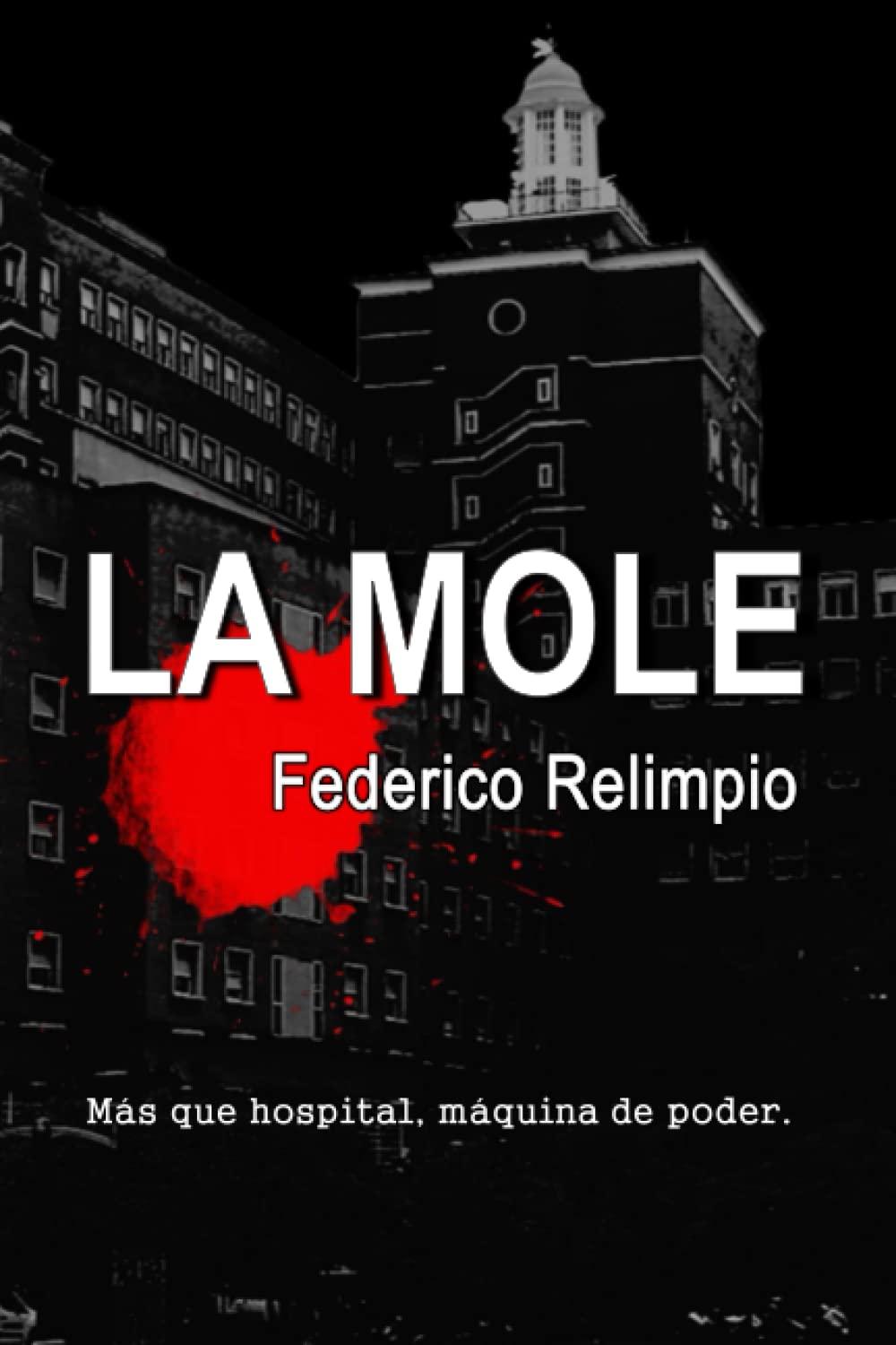 La Mole: más que hospital, máquina de poder Contemporary literature Books