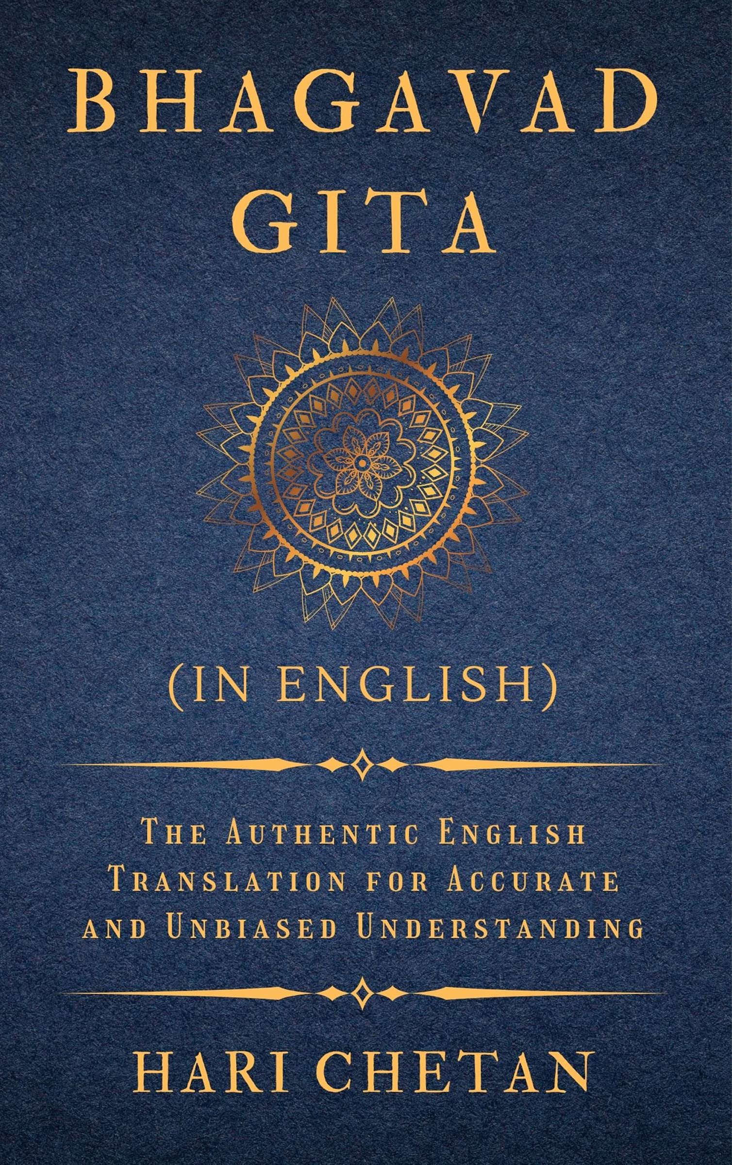 Bhagavad Gita (in English): The Authentic English Translation for Accurate and Unbiased Understanding (The Bhagavad Gita Series, Band 2) Religion & Esotericism