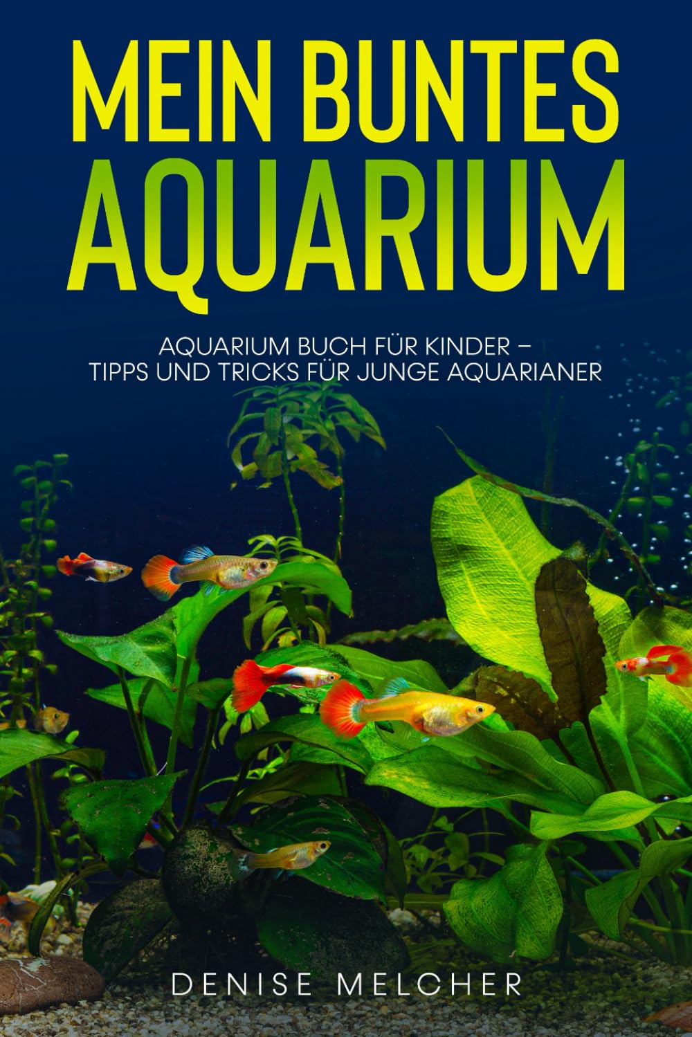 Mein buntes Aquarium: Aquarium Buch für Kinder - Tipps und Tricks für junge Aquarianer Mathematics