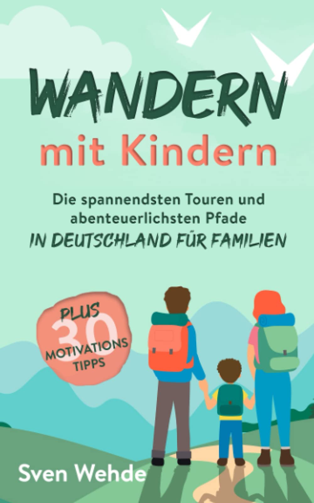 Wandern mit Kindern: Die spannendsten Touren und abenteuerlichsten Pfade in Deutschland für Familien Parents & Children