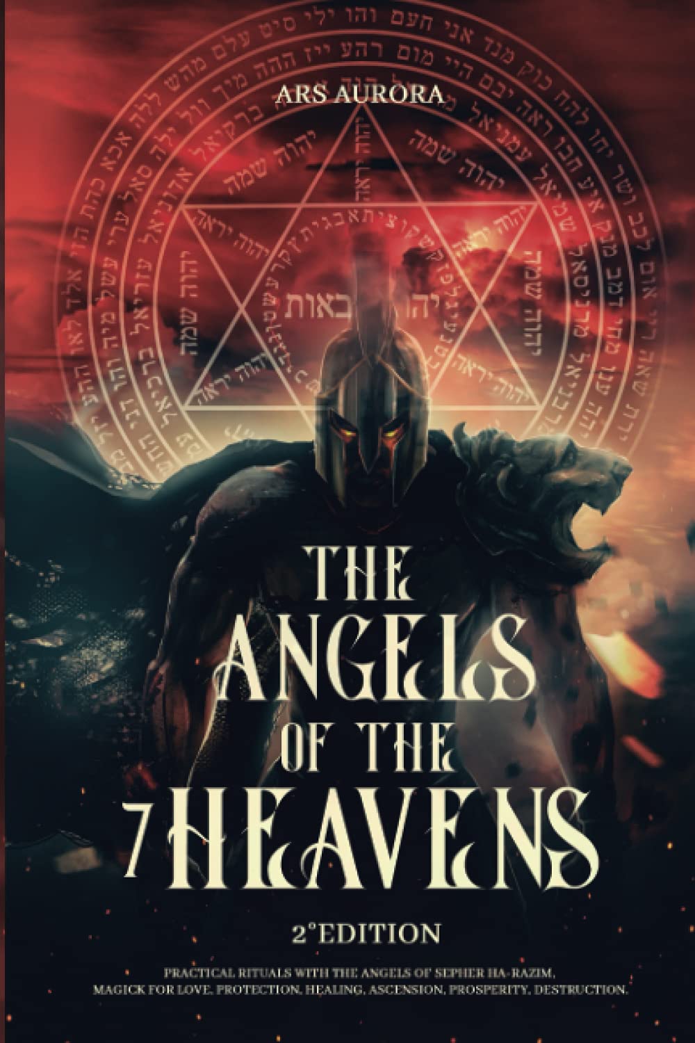 The angels of the 7 heavens 2° Edition: Practical rituals with the angels of Sepher Ha-Razim, magick for love, protection, healing, ascension, prosperity, destruction. (Angelic Magick) Religion & Esotericism