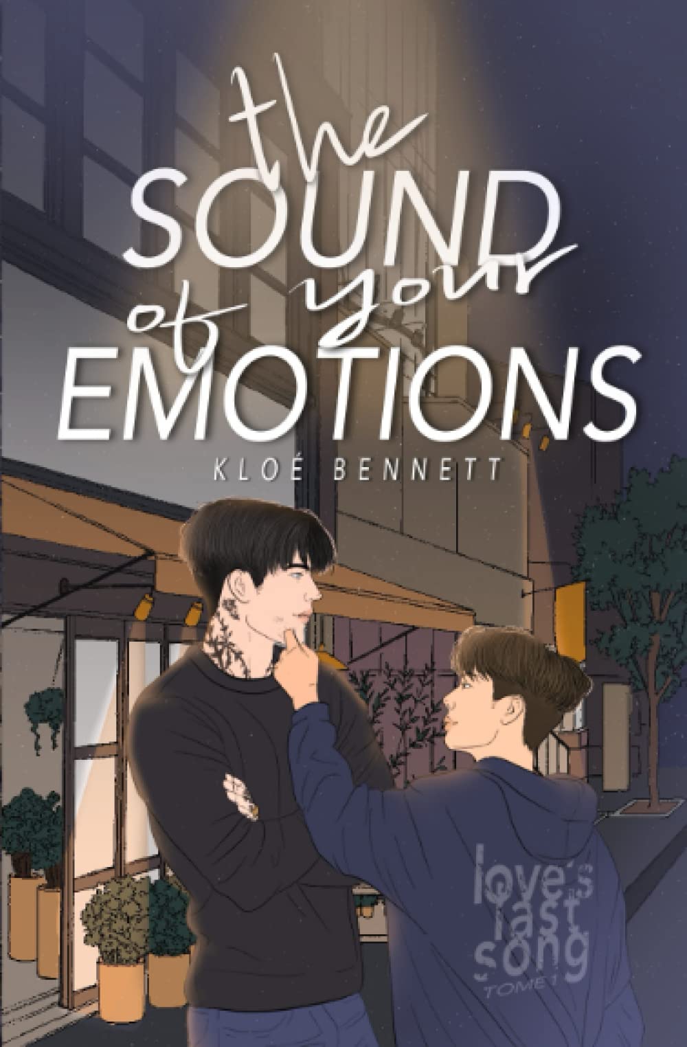 LOVE'S LAST SONG: 1 : The Sound of Your Emotions book