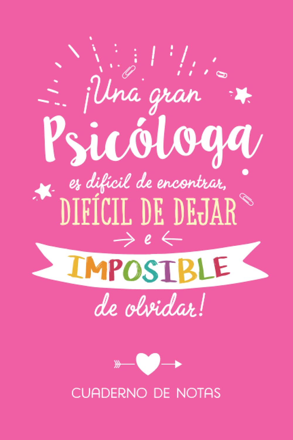 Una gran Psicóloga es difícil de encontrar, difícil de dejar e imposible de olvidar: Cuaderno de Notas (A5, rayado) - Regalo original para una Psicóloga - Regalos para su cumpleaños o navidad book