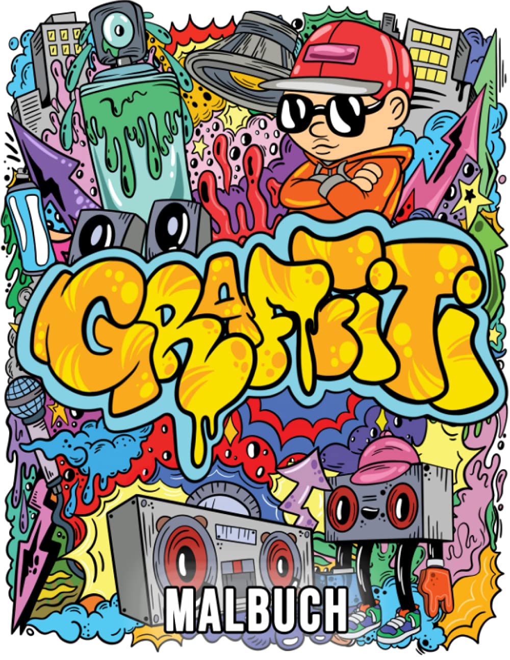 Graffiti Malbuch: Ein Graffiti-Kunst-Malbuch für Erwachsene und Jugendliche mit 40 Original-Street-Art-Zeichnungen, Graffiti-Buchstaben, Schriftarten, Charakteren und vielem mehr! Film, Art & Culture