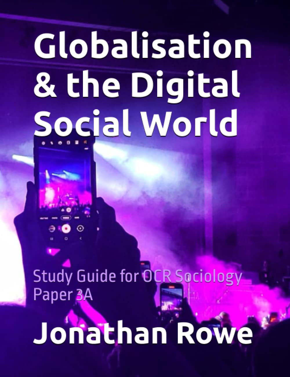 Globalisation & the Digital Social World: Study Guide for OCR Sociology Paper 3A (OCR A Level Sociology Study Guides, Band 5) Social Sciences