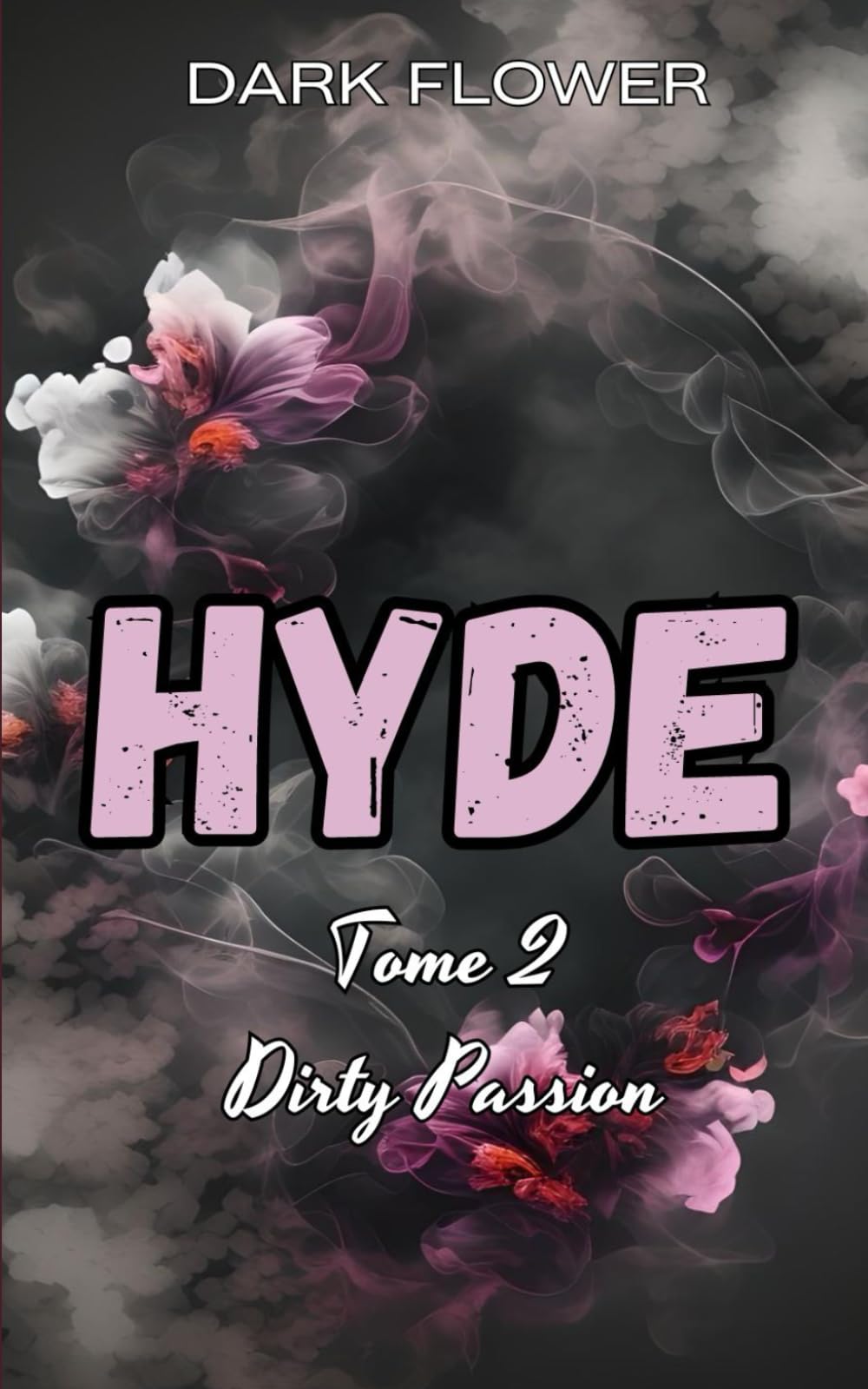 Hyde, Tome 2 - Dirty Passion : une Romance New Adult Contemporary literature