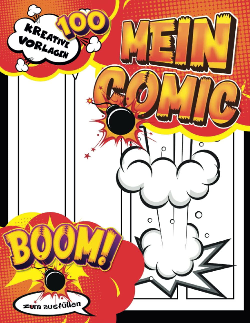 Comic Vorlage Zeichnen: Leeres Comic-Buch zum Erstellen eigener Comics im Layout-Stil | Comic-Notizbuch für Kinder und Erwachsene mit einer Vielzahl von Graphic Novel-Vorlagen Superheroes