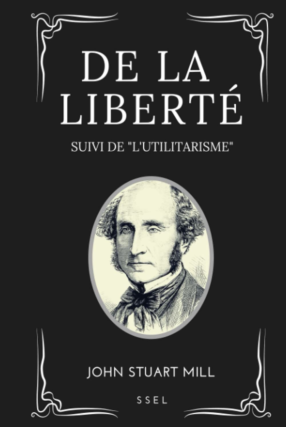 De la Liberté: suivi de "L'Utilitarisme" book