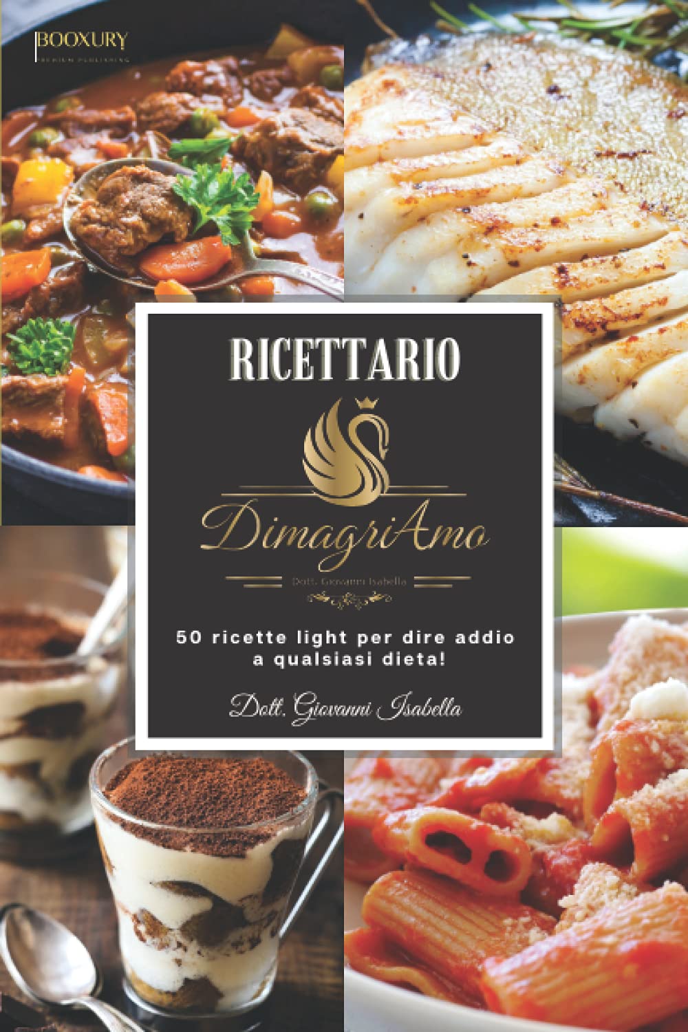 Ricettario DimagriAmo: 50 ricette light per dire addio a qualsiasi dieta! book