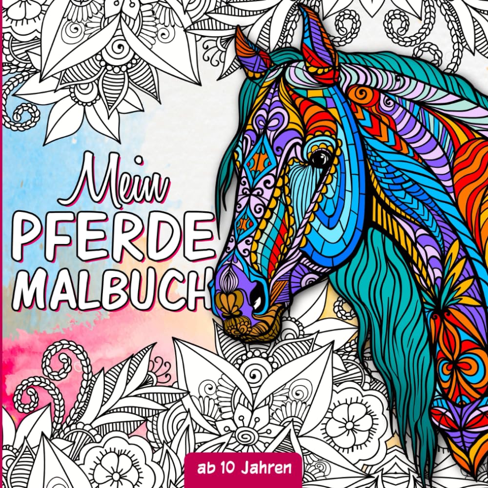 Pferde Malbuch: Für Mädchen ab 10 Jahren - Pferdebuch ab 10 Jahre als Geschenk für Mädchen, Teenager und Erwachsene zum Ausmalen und Entspannen - Mit Pferdemandalas und Illustrationen Poetry
