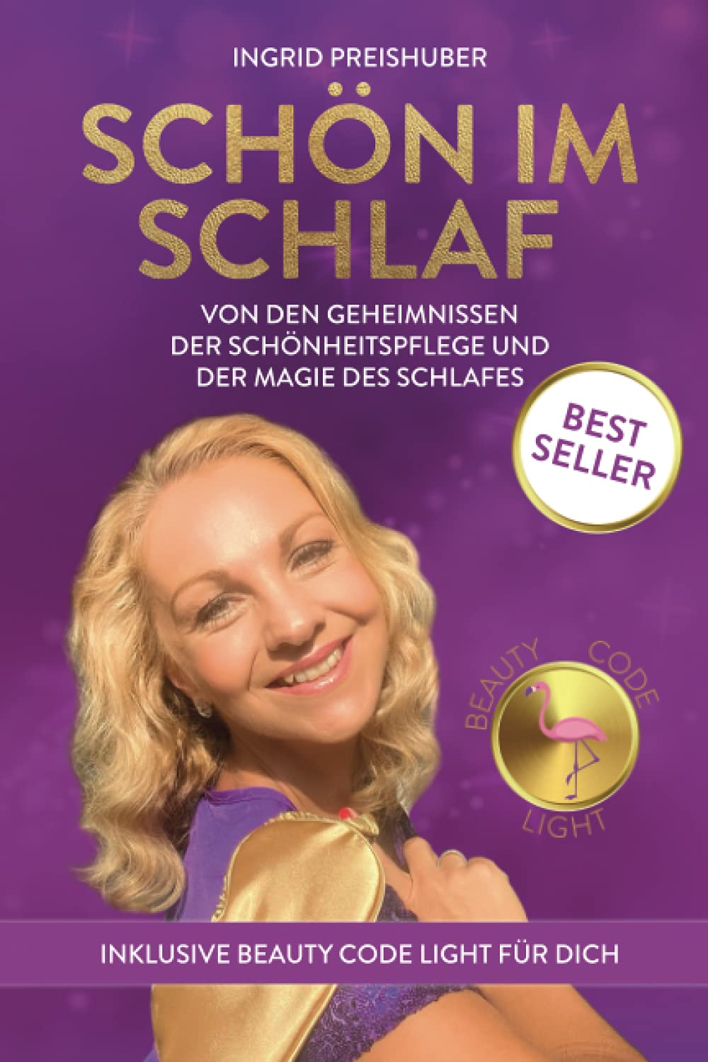 SCHÖN IM SCHLAF: Von den Geheimnissen der Schönheitspflege und der Magie des Schlafes Learning & Reference