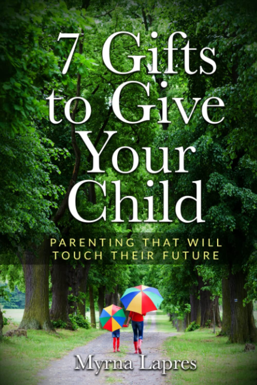 7 Gifts to Give Your Child: Parenting That Will Touch Their Future Health, Nutrition & Fitness