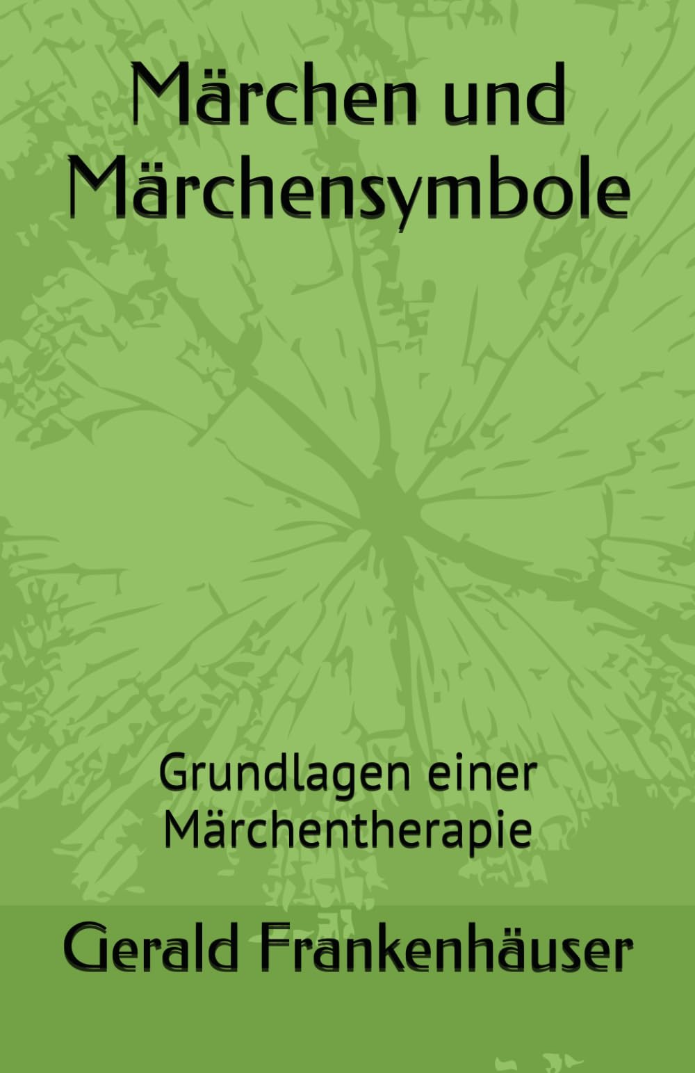 Märchen und Märchensymbole: Grundlagen einer Märchentherapie book