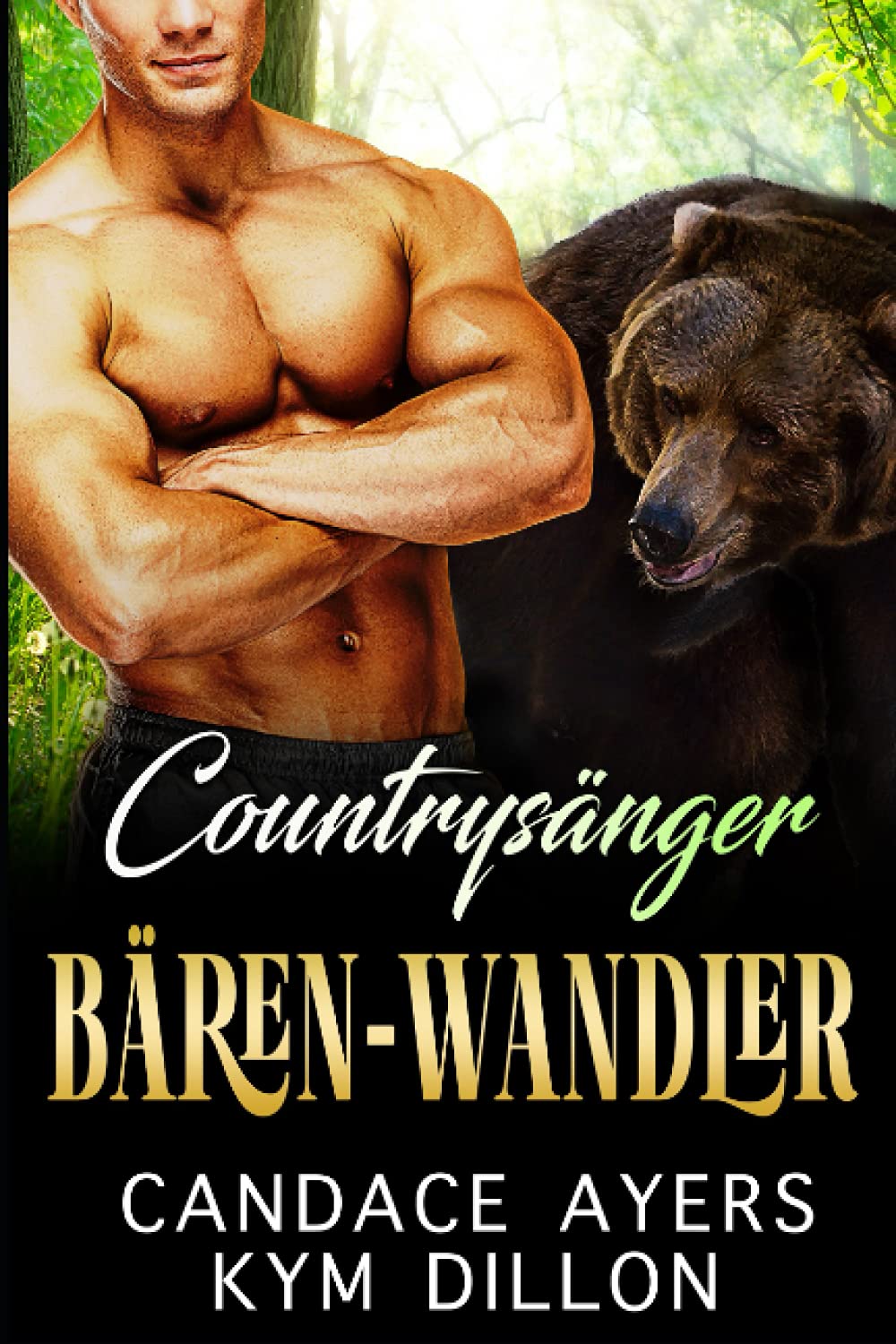 Countrysänger Bären-Wandler (Die Gestaltwandler von Jackson Hole, Band 2) Romantic Fantasy