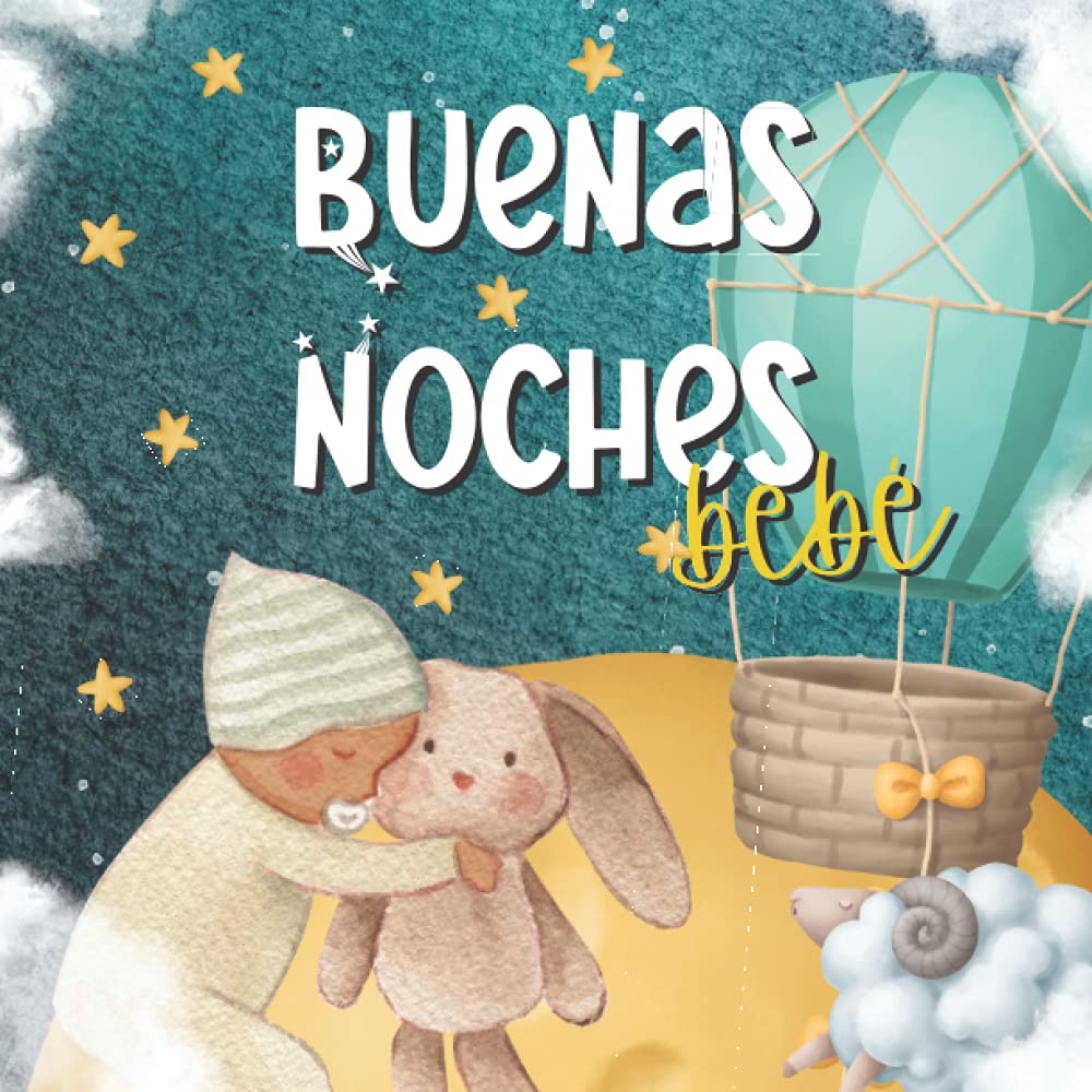 Buenas Noches Bebé: Libros para Bebés en Español. Palabras de Amor para Bebé Parents & Children