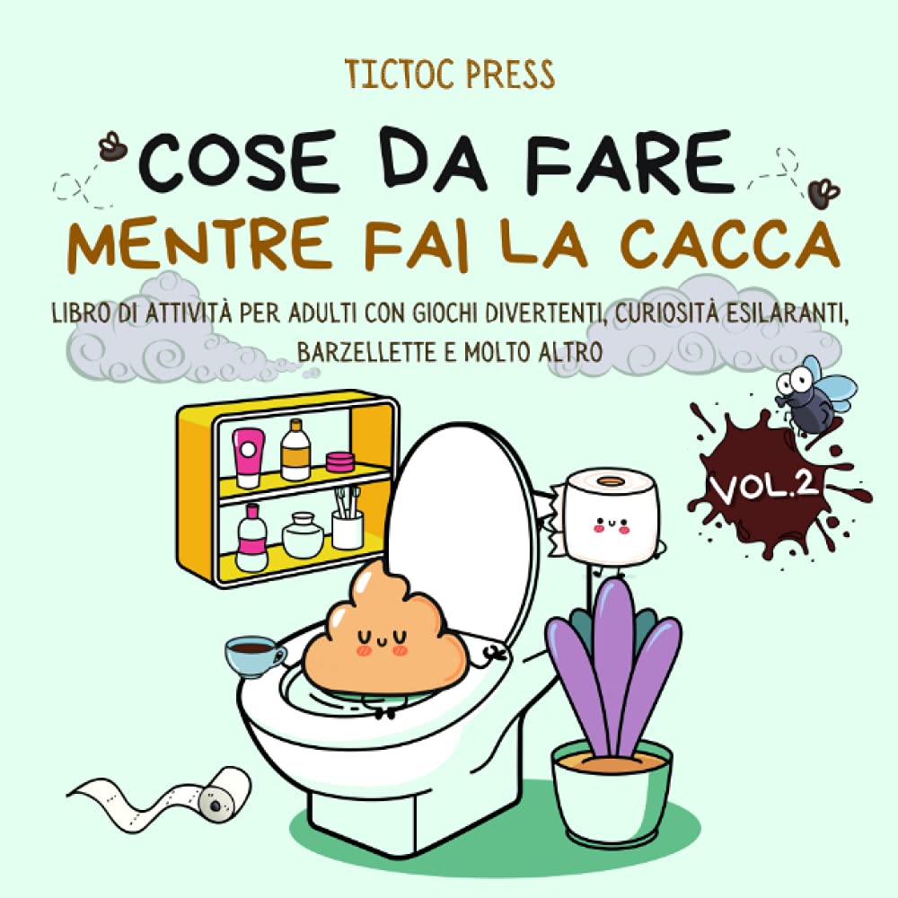 Cose da Fare Mentre Fai la Cacca: libro di attività per adulti con giochi divertenti, curiosità esilaranti, barzellette e molto altro! Vol. 2 Leisure & Fun