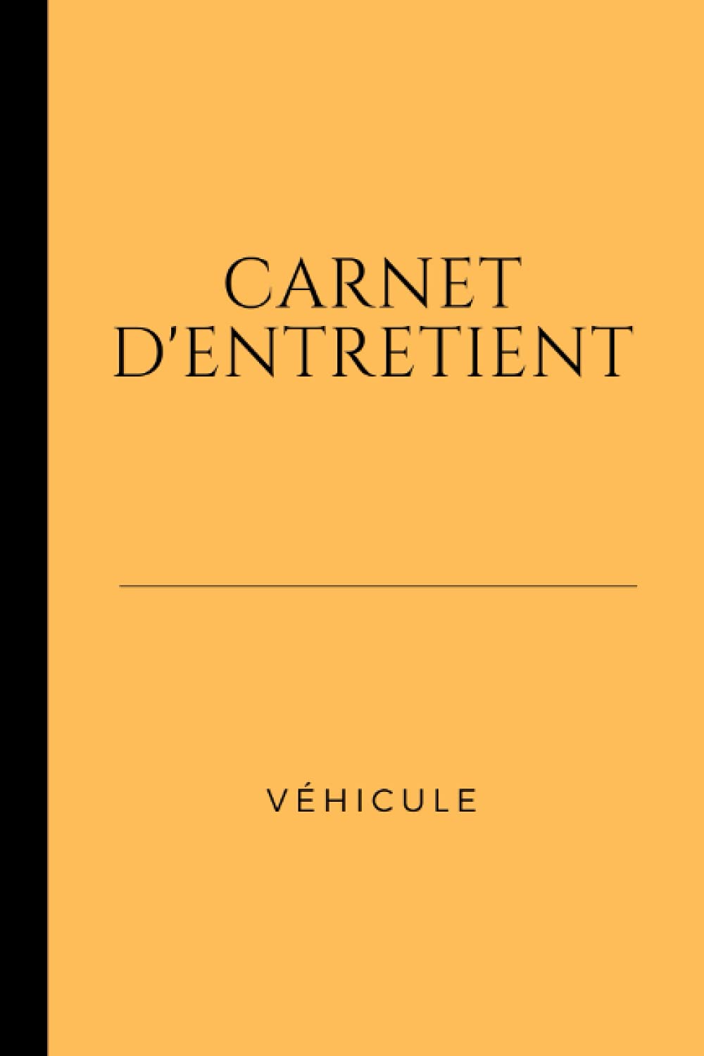 Carnet d'entretien véhicule: Carnet universel pour tous type de véhicule - 100 fiches à compléter - format a5 book