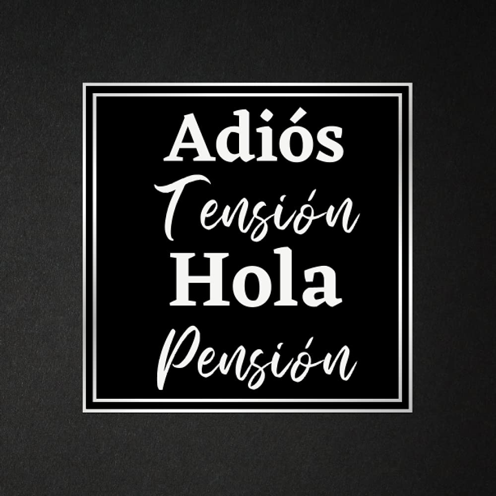 Adiós tensión hola pensión - Libro de Firmas Jubilacion: para jubilados, hombre o mujer. Regalo original y divertido de jubilacion para despedida compañeros de trabajo. Para recuerdos y felicitaciones Books