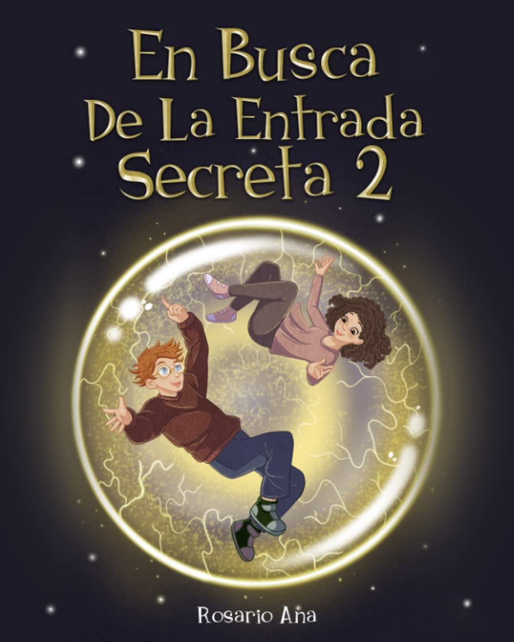 En Busca de la Entrada Secreta 2: Segunda parte del divertido libro de misterio y aventuras para niños de 7 a 12 años Novels & Short Stories