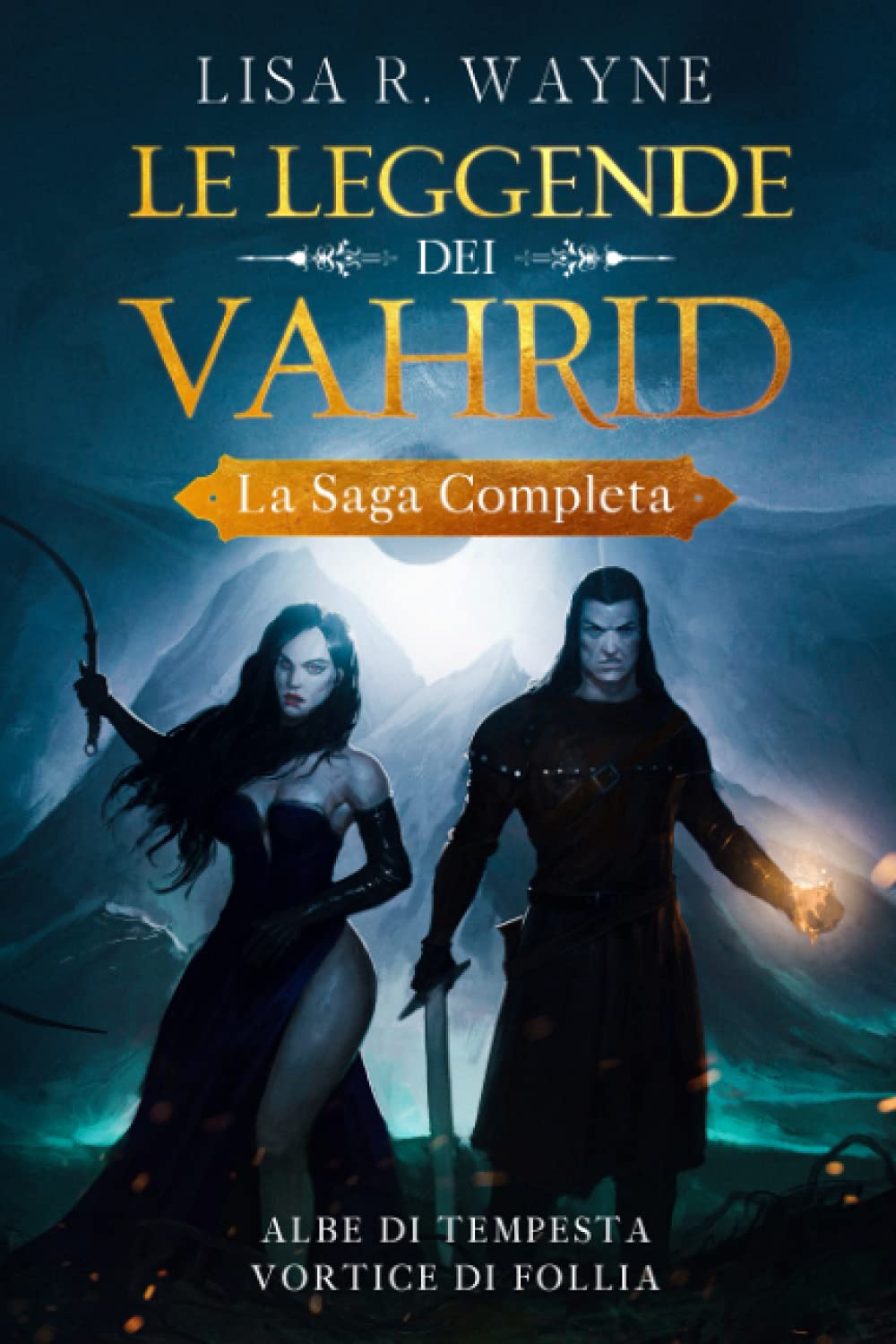 Le Leggende dei Vahrid - La Saga Completa: Albe di Tempesta - Vortice di Follia book