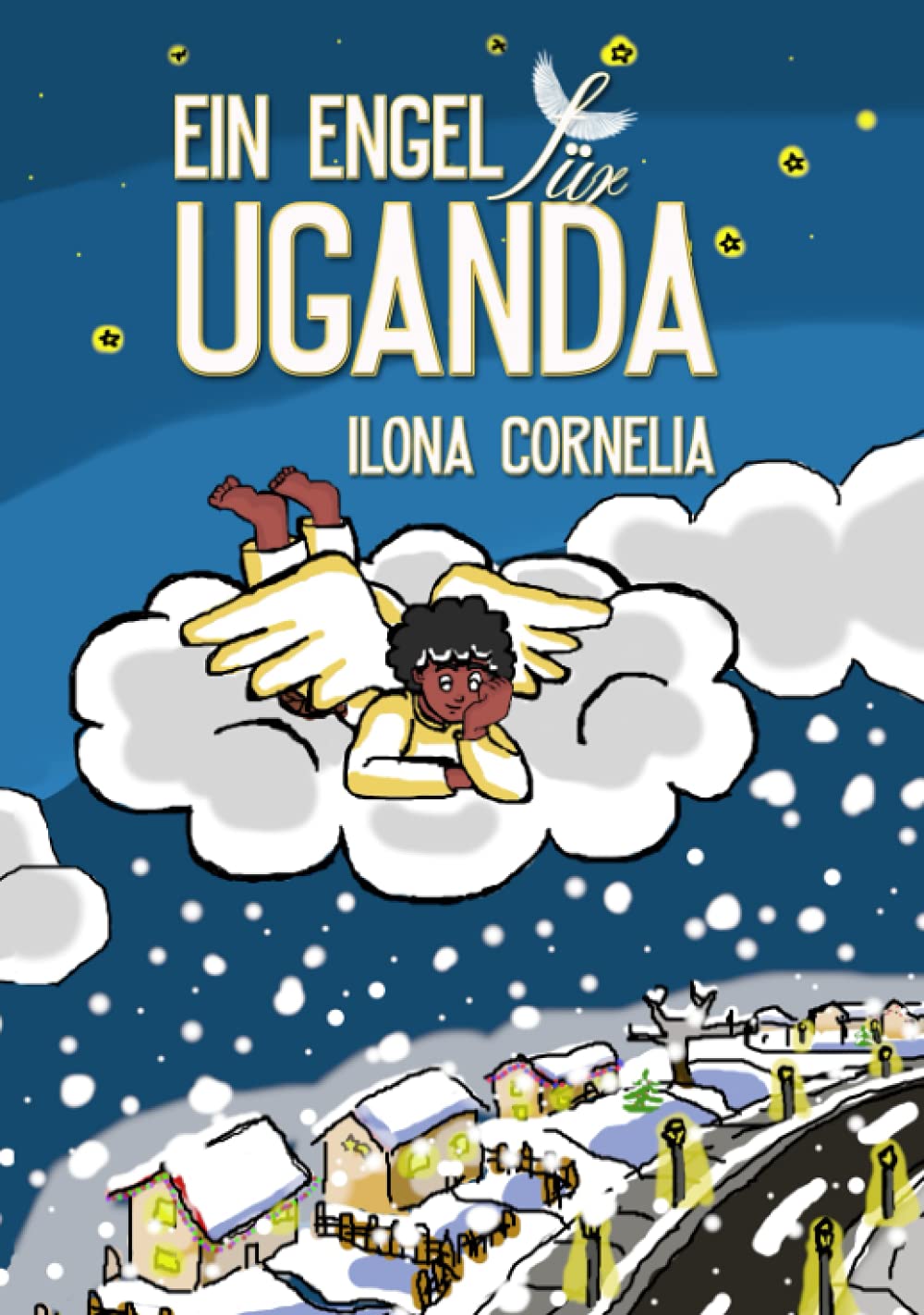 Ein Engel für Uganda: Advents- und Weihnachtsgeschichte mit Bildern zum Ausmalen Lifestyle