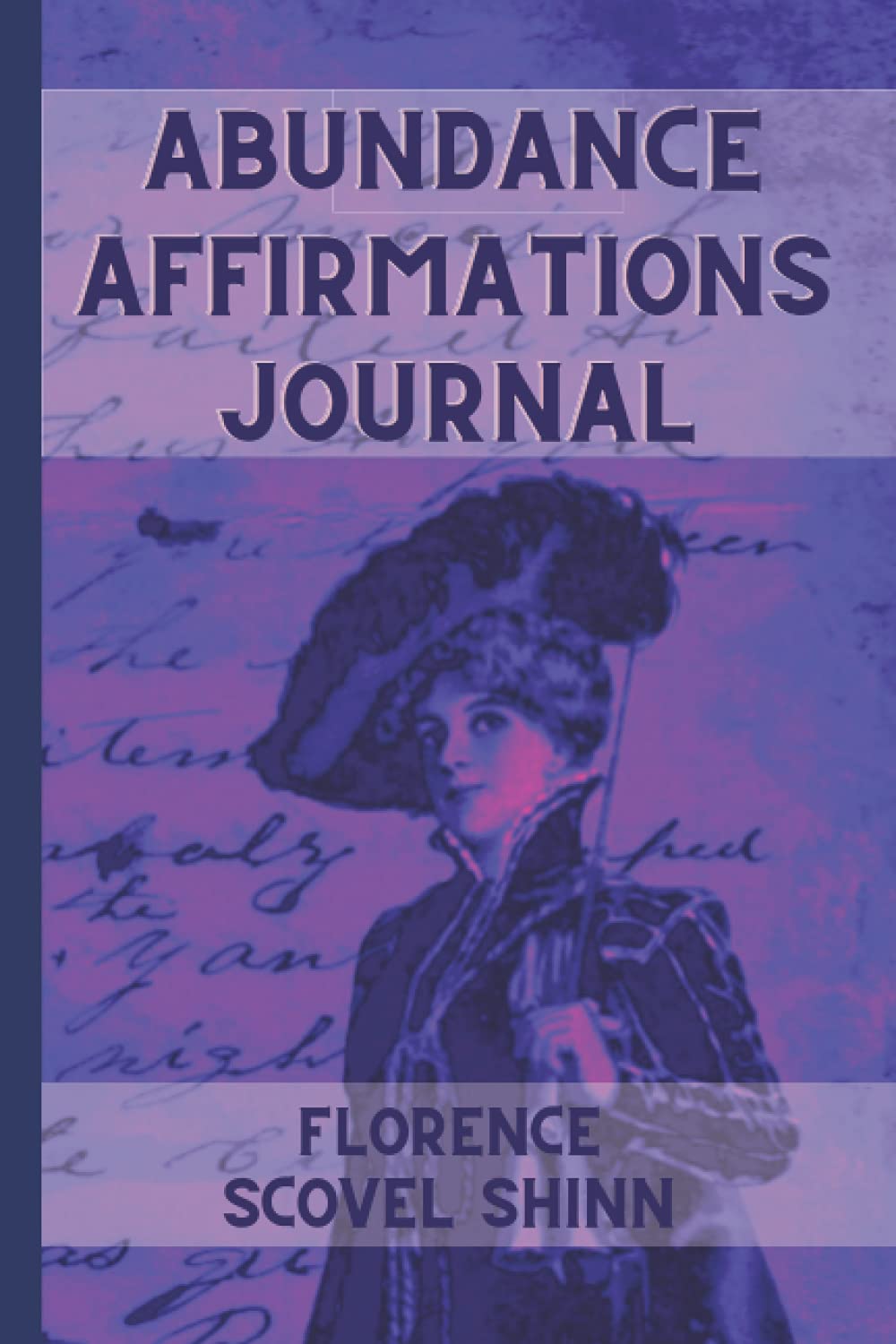 Florence Scovel Shinn Abundance Affirmations Journal: 6x9" Lifestyle