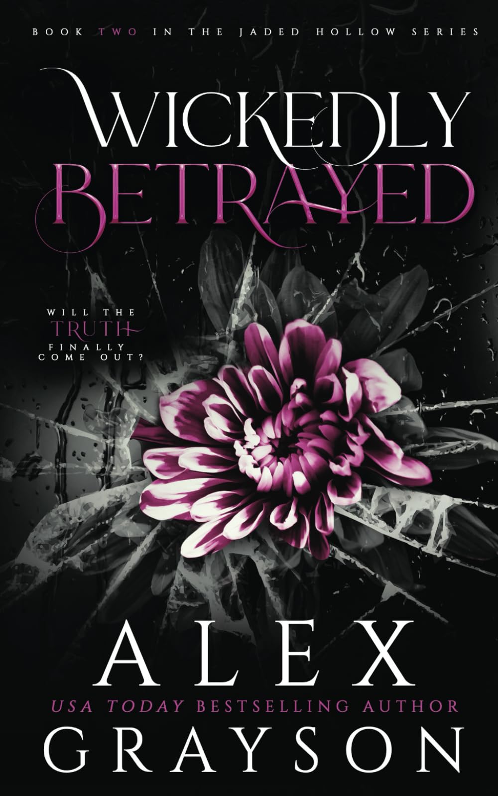 Wickedly Betrayed: Jaded Hollow, Book Two book