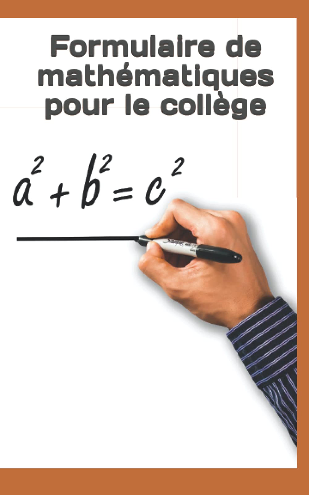 Formulaire de mathématiques pour le collège: Formules maths : aide-mémoire de règles et formules mathématiques utiles (Math Tricks, Band 9) Non-fiction