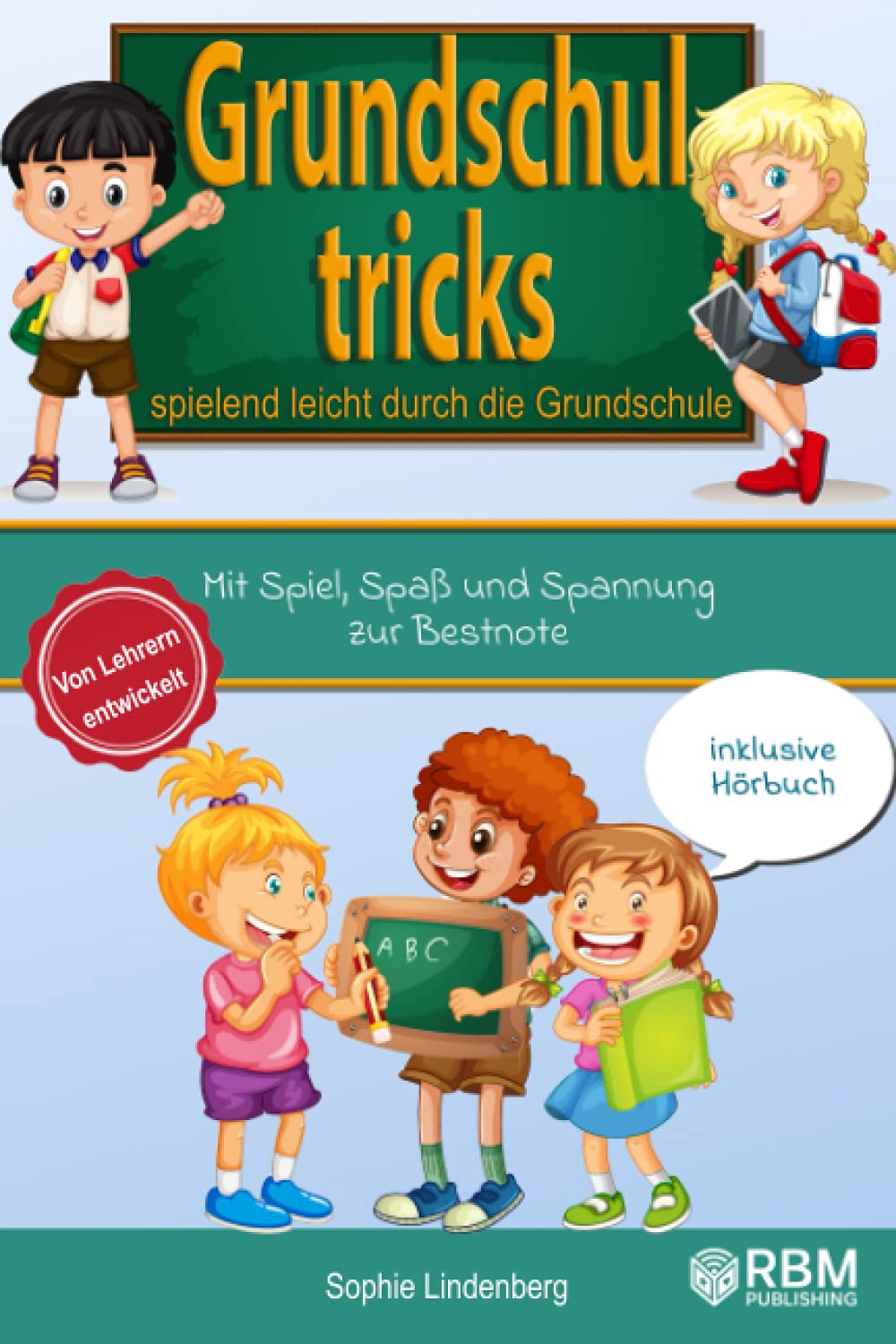 Grundschultricks - Spielend leicht durch die Grundschule: Mit Spiel, Spaß und Spannung zur Bestnote. Von Lehrern entwickelt. inklusive Hörbuch. Spannende Lernspiele für Mathe und Deutsch! Education & Training