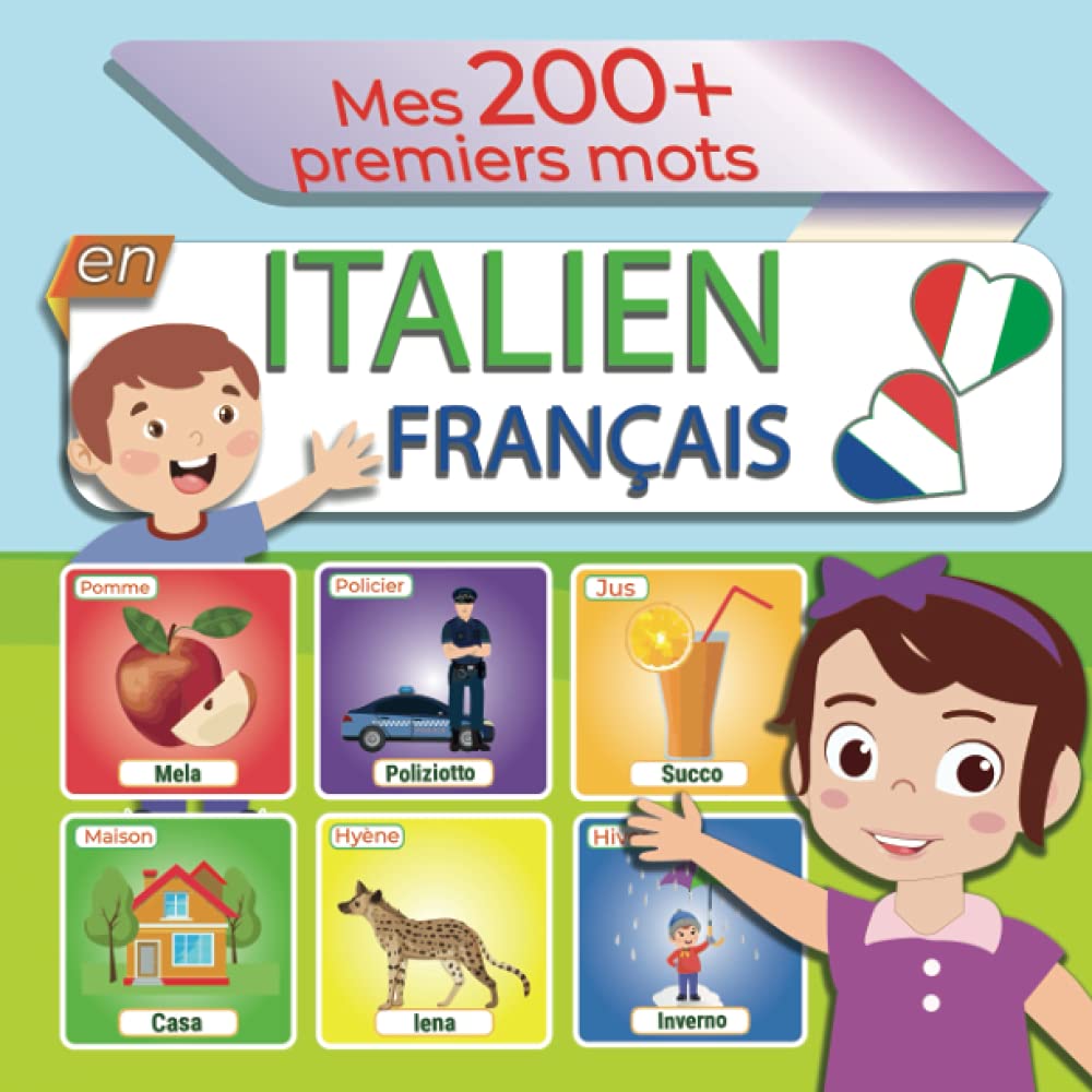 Mes 200+ Premiers Mots en Italien - Français: Imagier mots Français et Italien pour les petits | Apprendre du vocabulaire en italien book