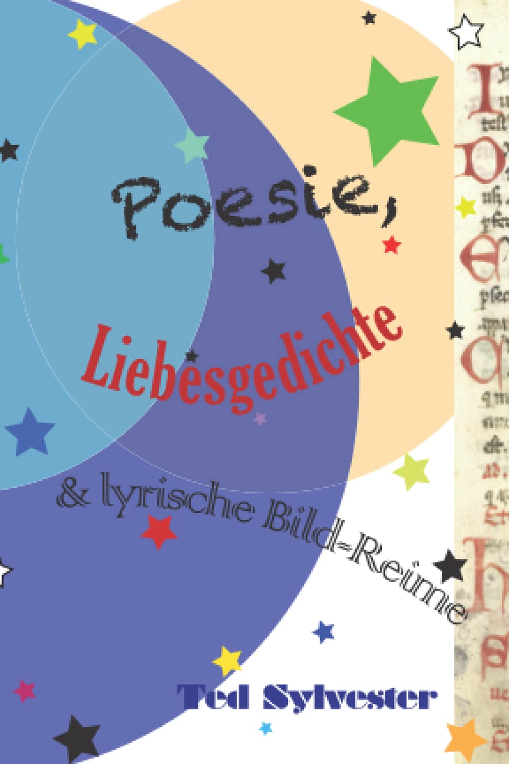 Poesie, Liebesgedichte & lyrische Bild-Reime (Gedichte & lyrische Prosa, Band 2) Poetry